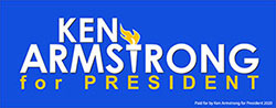 Ken Armstrong for President